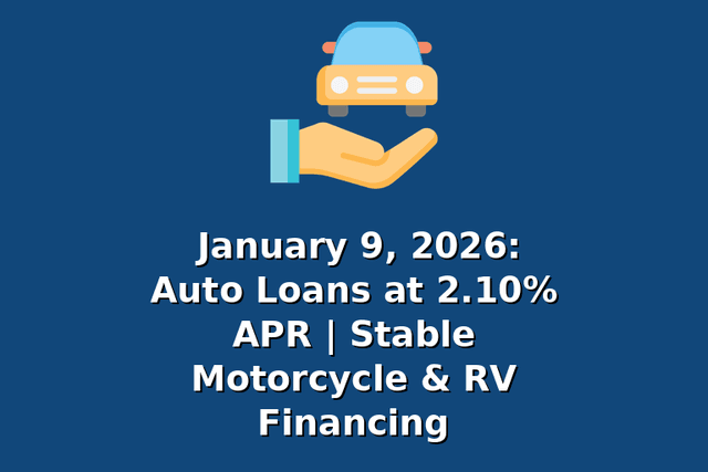 January 9, 2026: Auto Loans at 2.10% APR | Stable Motorcycle & RV Financing